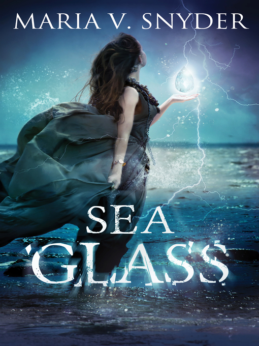 Title details for Sea Glass by Maria V. Snyder - Available